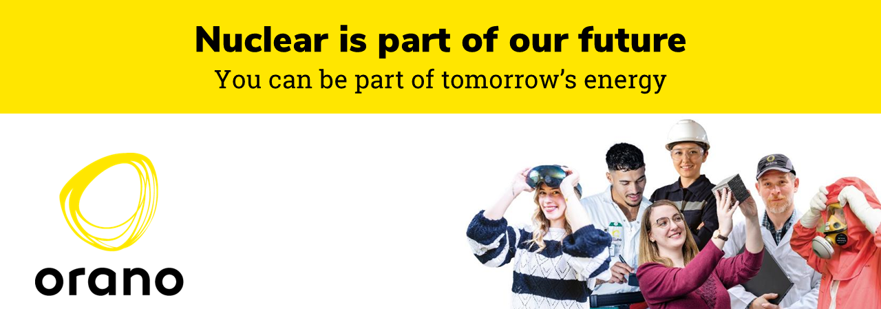 Yellow banner with the text “Nuclear is part of our future” and “You can be part of tomorrow’s energy.” Below, the Orano logo appears alongside a group of people in different technical roles, some wearing safety equipment, representing careers in the nuclear industry.