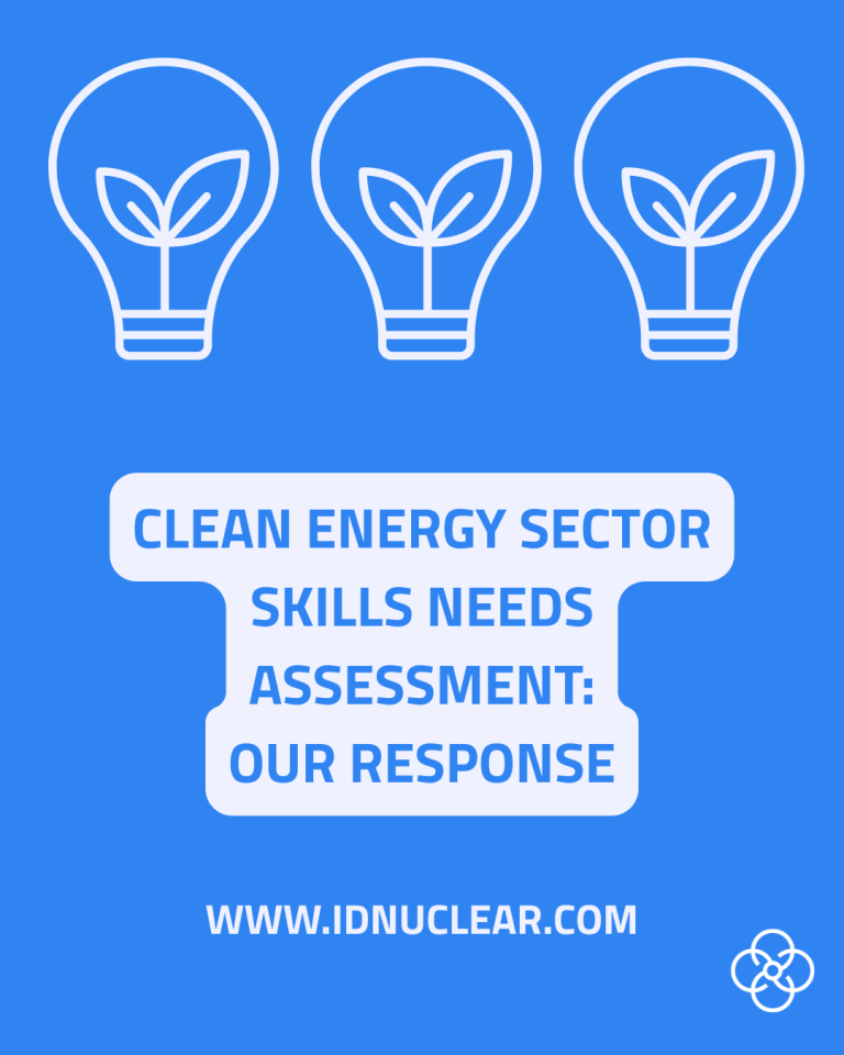 There are 3 lightbulbs at the top of the image. Inside each light bulb is a two-leaved plant. Underneath the lightbulbs the text says - Clean Energy Sector Skills Needs Assessment: Our response. Then the IDN website link - www.idnuclear.com is provided.