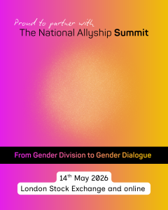 Promotional graphic with a pink-to-orange gradient background. Text at the top reads, “Proud to partner with The National Allyship Summit,” with “Summit” emphasized. A black horizontal band across the centre says, “From Gender Division to Gender Dialogue.” At the bottom, white rounded labels state, “14th May 2026” and “London Stock Exchange and online.