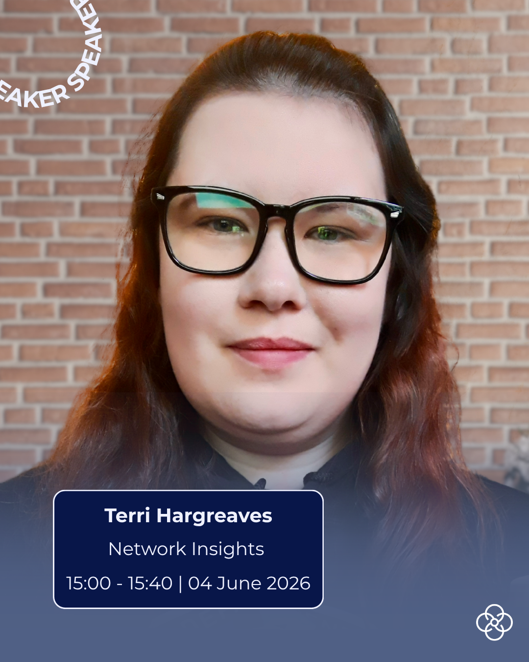 Promotional image showing Terri facing the camera, wearing dark-framed glasses and a dark top. The background is a brick wall. Overlaid text reads: ‘SPEAKER’, ‘Terri Hargreaves’, ‘Network Insights’, and ‘15:00–15:40 | 04 June 2026’.