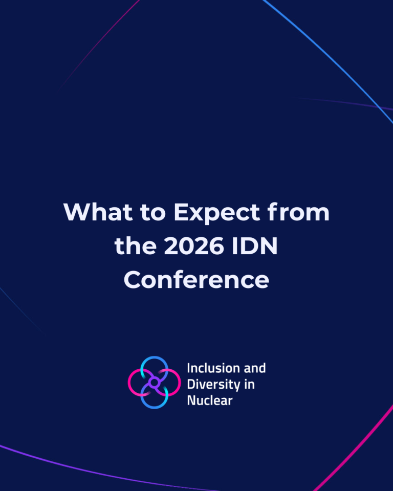 Promotional slide on a dark blue background displaying the text “What to Expect from the 2026 IDN Conference,” with the Inclusion and Diversity in Nuclear logo beneath and curved accent lines in pink, purple, and blue framing the design.