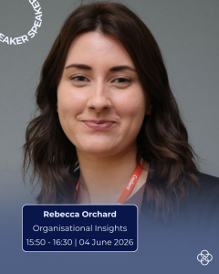 Promotional conference graphic featuring a close-up headshot of a speaker against a neutral grey background. Overlaid text reads “Rebecca Orchard” and “Organisational Insights,” along with the session time “15:50 – 16:30 | 04 June 2026.” The design includes a dark blue panel with rounded edges, curved decorative lines, and a small logo in the bottom corner.